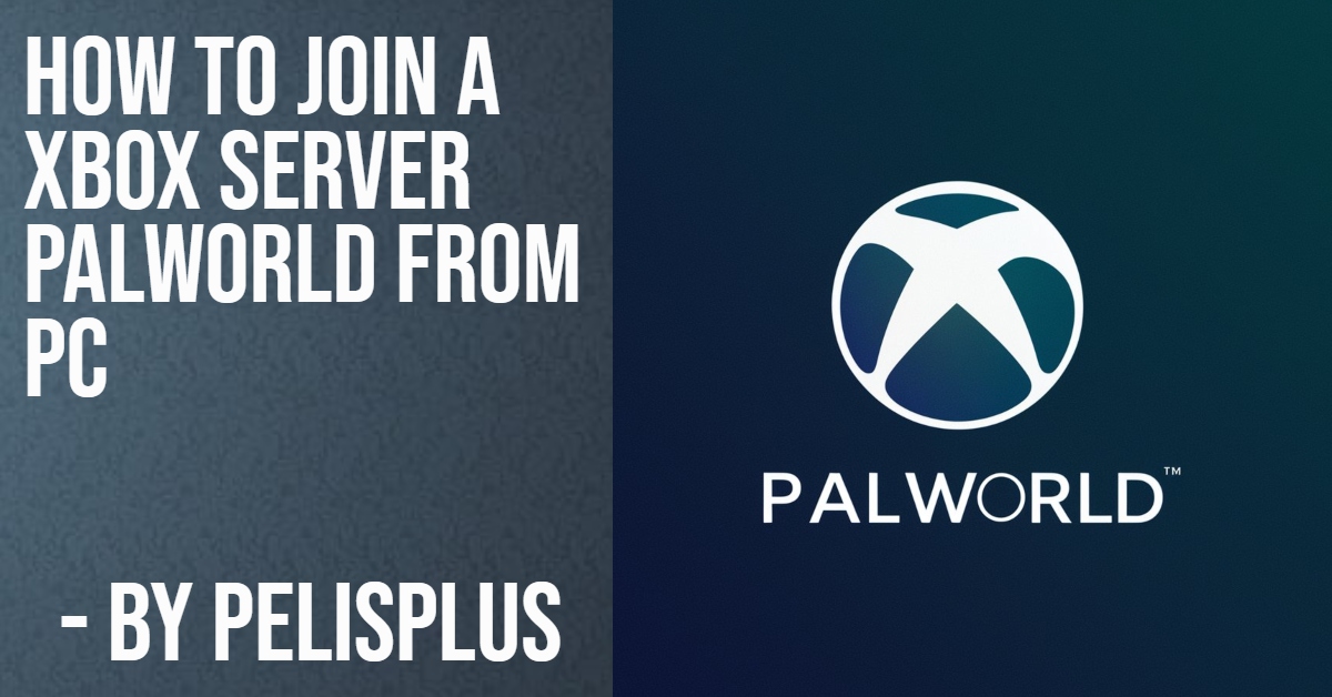 how to join a xbox server palworld from pc